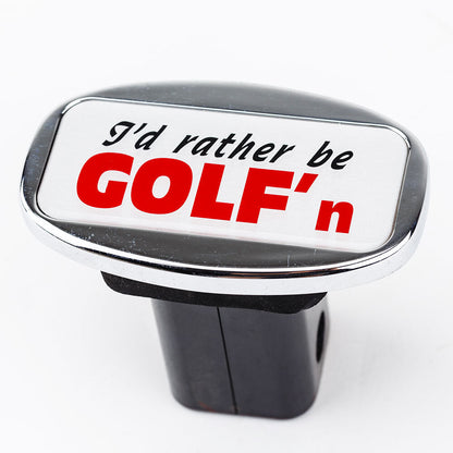 Novelty Towbar Trailer Hitch Cover - "I'd Rather Be Golfing" Design