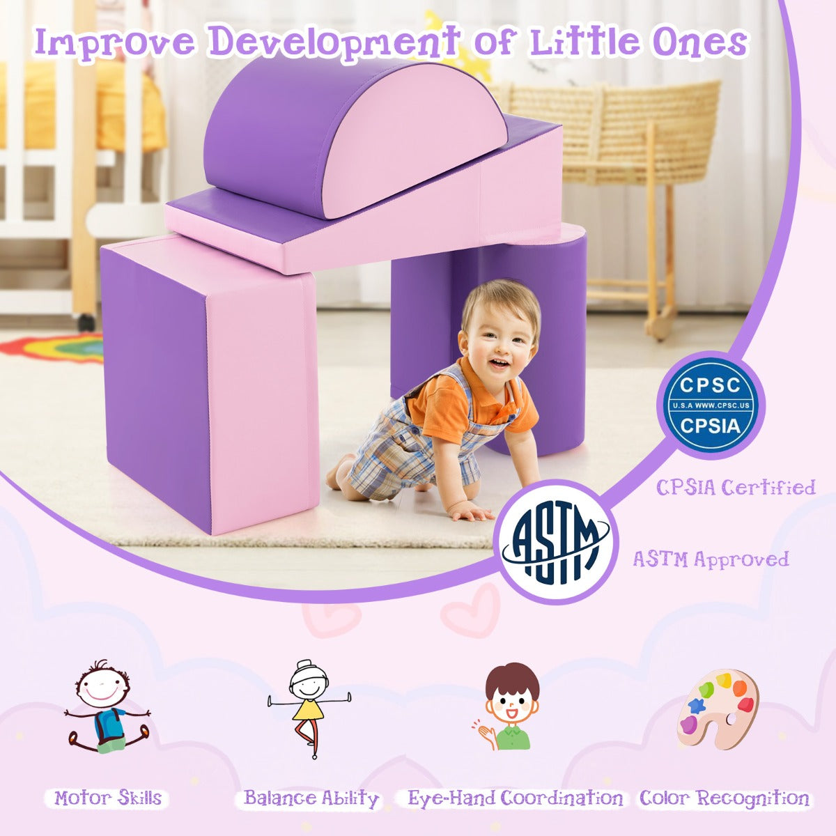Suitable for children aged nine months to three years at home, daycare, classrooms or play centers